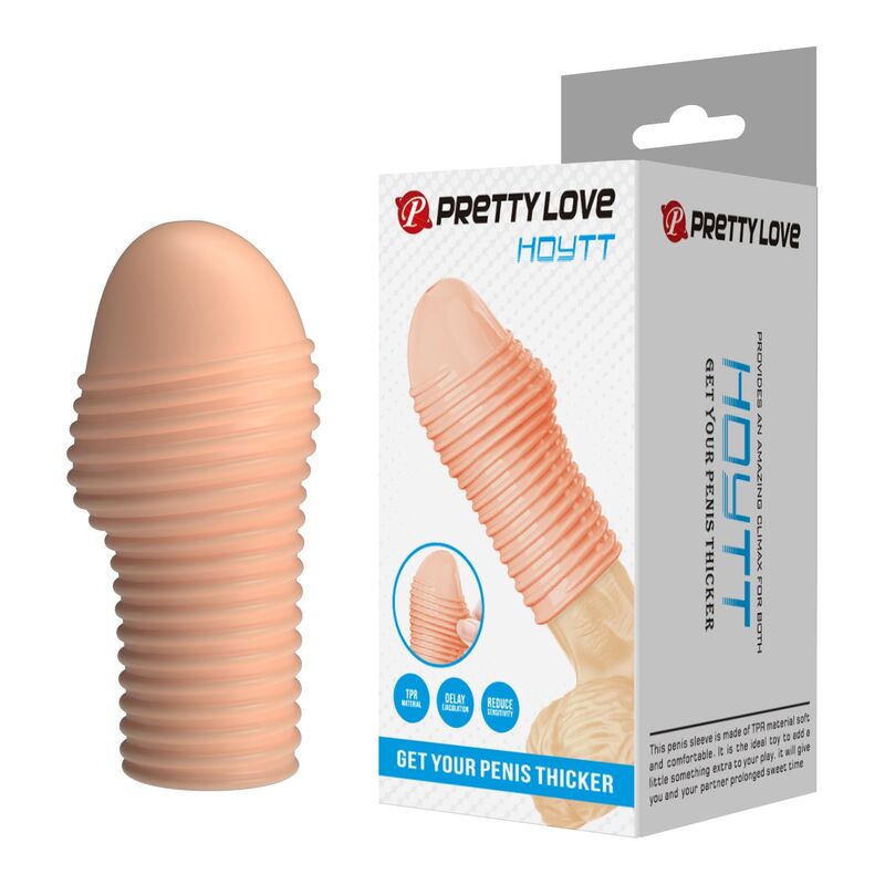 PRETTY LOVE - MANCHON PÉNIS HOTTT POUR UN PÉNIS PLUS ÉPAISSE COULEUR NATURELLE