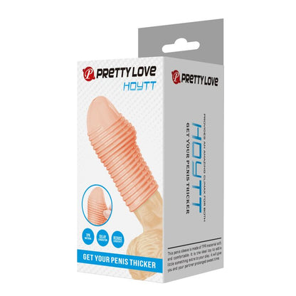 PRETTY LOVE - MANCHON PÉNIS HOTTT POUR UN PÉNIS PLUS ÉPAISSE COULEUR NATURELLE