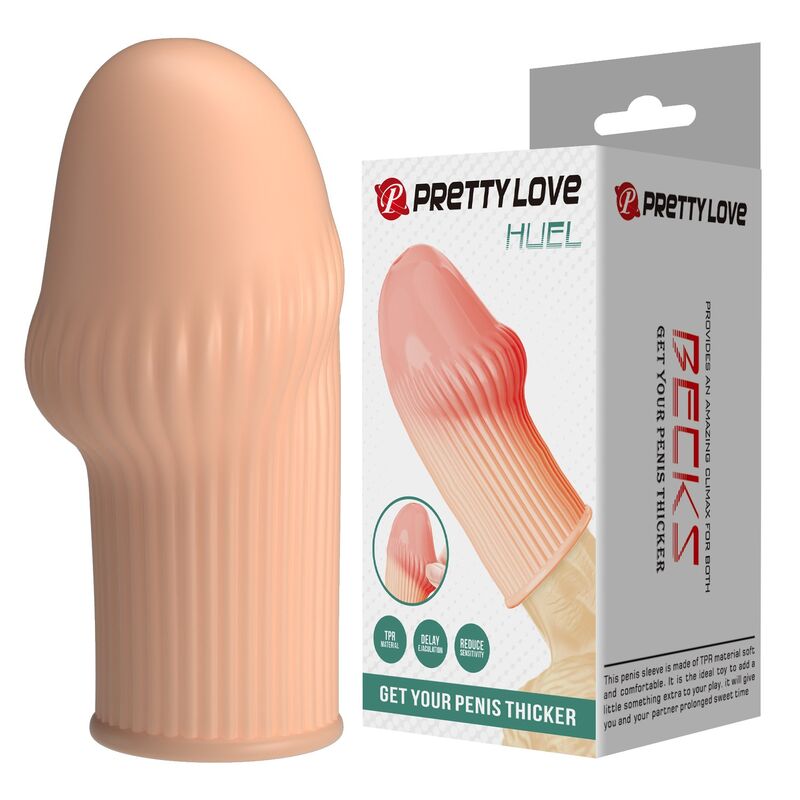 PRETTY LOVE - MANCHON PÉNIS HUEL POUR UN PÉNIS PLUS ÉPAISSE COULEUR CHAIR